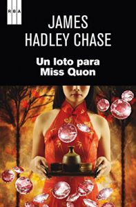 Descargar Un loto para Miss Quon. (SERIE NEGRA) pdf, epub, ebook