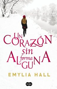 Descargar Un corazón sin forma alguna pdf, epub, ebook