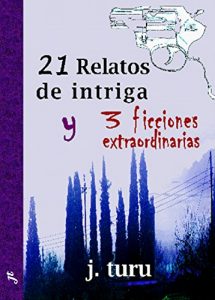 Descargar 21 Relatos de intriga y 3 ficciones extraordinarias pdf, epub, ebook