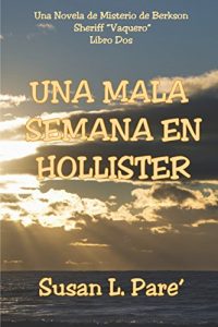 Descargar Una Mala Semana en Hollister (Una Novela de Misterio de Berkson “Vquero nº 2) pdf, epub, ebook