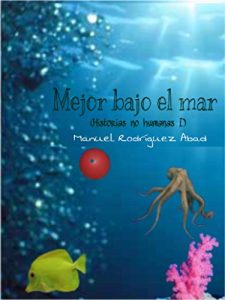 Descargar Mejor bajo el mar (Historias no humanas nº 1) pdf, epub, ebook