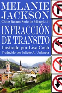 Descargar Infracción de Transito (Chloe Boston Serie de Misterio nº 1) pdf, epub, ebook