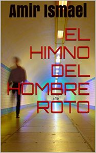 Descargar El himno del hombre roto pdf, epub, ebook