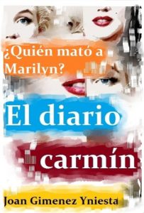Descargar El diario carmín: ¿Quién mató a Marilyn? (1- (primera parte) Mentiras y medias verdades) pdf, epub, ebook