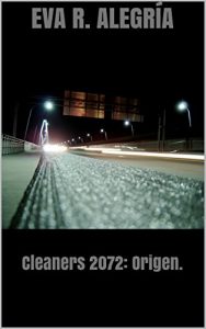 Descargar Cleaners 2072: Origen. pdf, epub, ebook