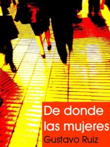 Descargar De donde las mujeres (Mil setecientas palabras nº 2) pdf, epub, ebook