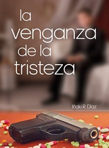 Descargar La venganza de la tristeza pdf, epub, ebook