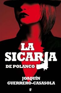 Descargar La sicaria de Polanco (B DE BOOKS) pdf, epub, ebook