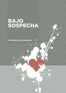 Descargar Bajo Sospecha (Yonshesko Novelas nº 2) pdf, epub, ebook