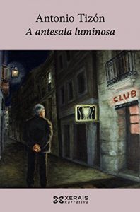Descargar A antesala luminosa (Edición Literaria – Narrativa E-Book) pdf, epub, ebook