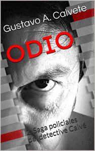 Descargar ODIO: 2.Saga policiales del detective Calvé (Policiales de Calvé) pdf, epub, ebook