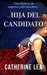 Descargar La hija del candidato pdf, epub, ebook