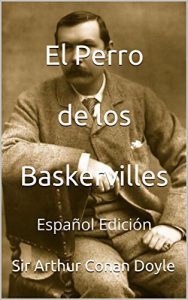 Descargar El Perro de los Baskervilles – Español Edición – Anotado: Español Edición – Anotado pdf, epub, ebook