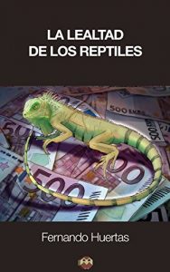 Descargar La lealtad de los reptiles pdf, epub, ebook