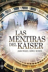 Descargar Las mentiras del Káiser pdf, epub, ebook