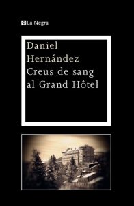 Descargar Creus de sang al Grand Hôtel (LA NEGRA) pdf, epub, ebook