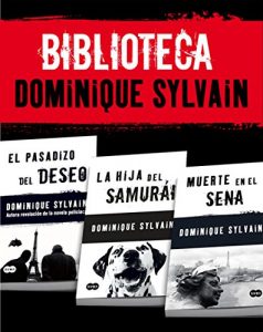 Descargar Biblioteca Dominique Sylvain (Pack 3 ebooks): El pasadizo del Deseo + La hija del samurái + Muerte en el Sena pdf, epub, ebook
