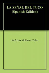 Descargar LA SEÑAL DEL TUCO pdf, epub, ebook