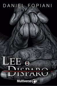 Descargar Lee o Disparo pdf, epub, ebook