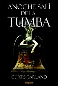 Descargar Anoche salí de la tumba pdf, epub, ebook