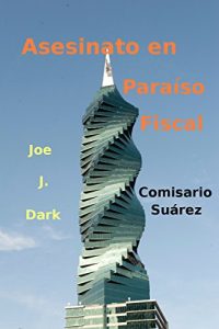 Descargar Asesinato en Paraíso Fiscal: Comisario Suárez pdf, epub, ebook