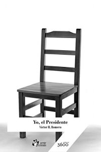 Descargar Yo, el Presidente pdf, epub, ebook