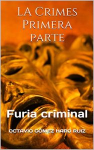 Descargar LA Crimes Primera parte: Furia criminal (LA Crimes, trilogía nº 1) pdf, epub, ebook
