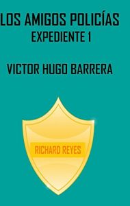 Descargar LOS AMIGOS POLICÍAS: EXPEDIENTE 1 “HÉROE DE HISTORIETA” pdf, epub, ebook