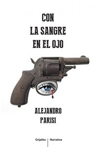 Descargar Con la sangre en el ojo pdf, epub, ebook