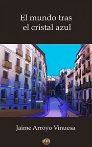 Descargar El Mundo tras el Cristal Azul pdf, epub, ebook