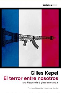 Descargar El terror entre nosotros: Una historia de la yihad en Francia pdf, epub, ebook