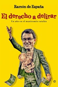 Descargar El derecho a delirar (Actualidad) pdf, epub, ebook