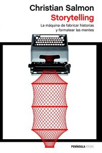 Descargar Storytelling: La máquina de fabricar historias y formatear las mentes pdf, epub, ebook