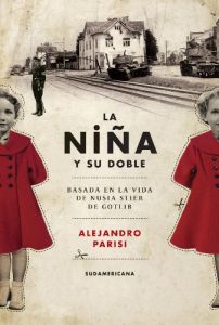 Descargar La niña y su doble: Basada en la vida de Nusia Stier de Gotlib pdf, epub, ebook