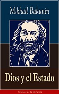 Descargar Dios y el Estado: Clásicos de la literatura pdf, epub, ebook
