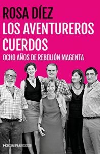 Descargar Los aventureros cuerdos: Ocho años de rebelión magenta pdf, epub, ebook