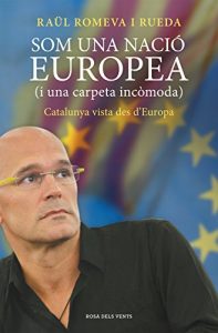 Descargar Som una nació europea (i una carpeta incòmoda): Catalunya vista des d’Europa pdf, epub, ebook
