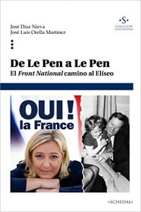 Descargar De Le Pen a Le Pen: El Front National camino al Elíseo (Colección Universidad nº 3) pdf, epub, ebook