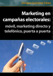 Descargar Marketing en campañas electorales: móvil, marketing directo y telefónico, puerta a puerta pdf, epub, ebook