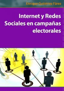 Descargar Internet y Redes Sociales en campañas electorales pdf, epub, ebook