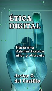 Descargar ÉTICA DIGITAL: Hacia una Administración ética y eficiente pdf, epub, ebook