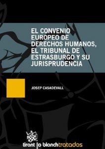 Descargar El convenio Europeo de Derechos Humanos, el Tribunal de Estarsburgo y su Jurisprudencia (Tratados Y Comentarios) pdf, epub, ebook
