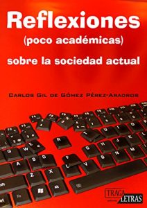 Descargar Reflexiones (poco académicas) sobre la sociedad actual pdf, epub, ebook