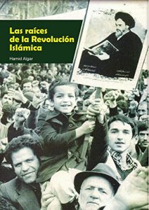 Descargar Las Raíces de la Revolución Islámica pdf, epub, ebook