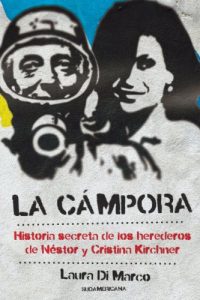 Descargar La Cámpora: Historia secreta de los herederos de Néstor y Cristina Kirchner pdf, epub, ebook