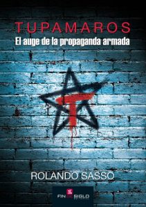 Descargar Tupamaros: El auge de la propaganda armada pdf, epub, ebook