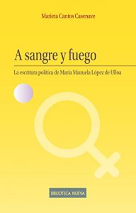 Descargar A SANGRE Y FUEGO (ESTUDIOS SOBRE LA MUJER (MINERVA)) pdf, epub, ebook