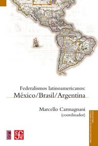 Descargar Federalismos latinoamericanos. México, Brasil, Argentina (Serie Estudios) pdf, epub, ebook
