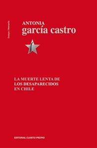 Descargar La muerte lenta de los desaparecidos en Chile pdf, epub, ebook