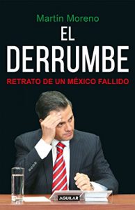 Descargar El derrumbe: Retrato de un México fallido pdf, epub, ebook